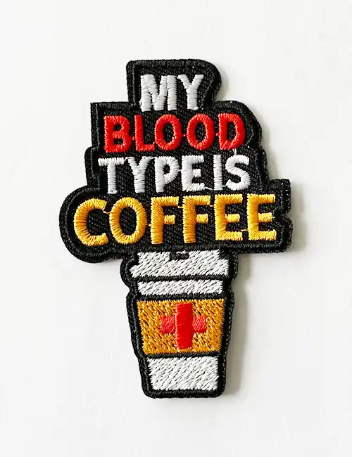 My blood type is coffee Patch